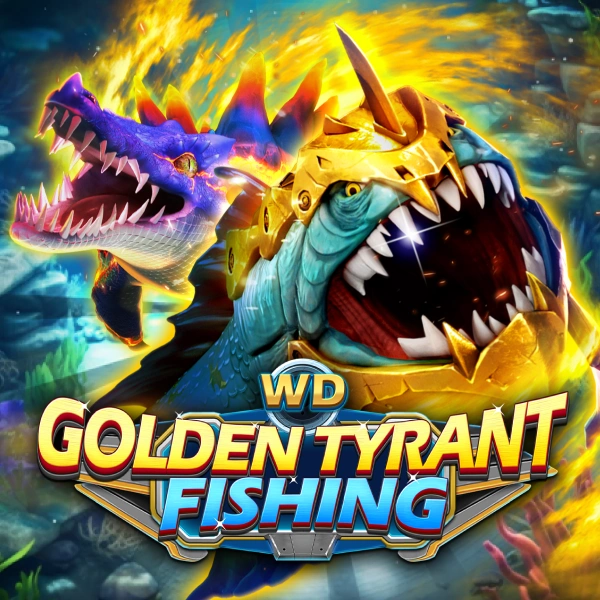 WD Golden Tyrant Fishing - JPMAXWIN188